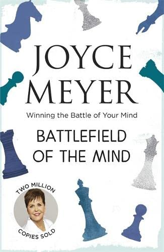 Battlefield of the Mind  Winning the Battle of Your Mind
