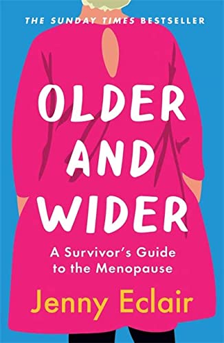 Older and Wider  A Survivor's Guide to the Menopause