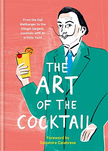 The Art of the Cocktail  From the Dali Wallbanger to the Stinger Sargent, cocktails with an artistic twist
