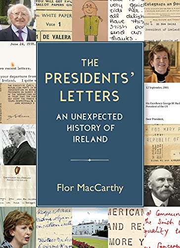 The Presidents' Letters An Unexpected History of Ireland