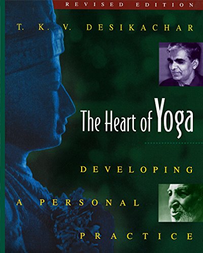 The HEART OF YOGA Developing Personal Practice