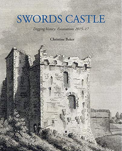 [9781913934699] Swords Castle: Digging History Exca