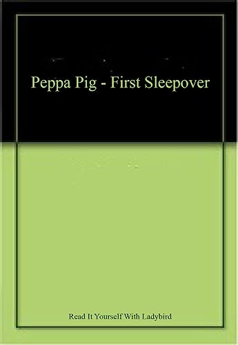[9780241353134] Peppa Pig - First Sleepover