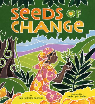 Seeds Of Change : Wangari's Gift to the World - (USED)