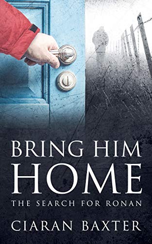 [9781912328505] Bring Him Home : The Search for Ronan