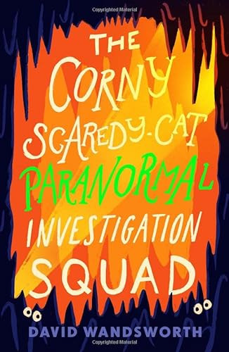 [9781911427230] The Corny Scaredy-Cat Paranormal Investigation Squad