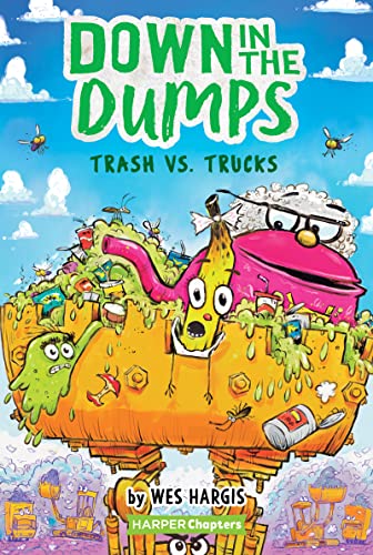 [9780062910165] Harperchapters — Down In The Dumps #2: Trash Vs. Trucks