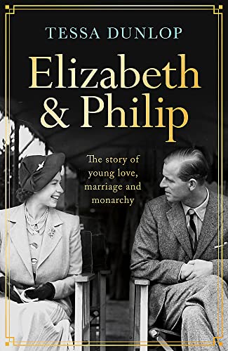 [9781035402434] Elizabeth and Philip : The Story of Young Love, Marriage and Monarchy