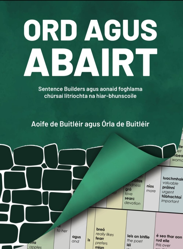 [9781399918077] Ord agus Abairt : Sentence Builder agus aonaid fhoghlamtha chursai litriochta na meanscoile
