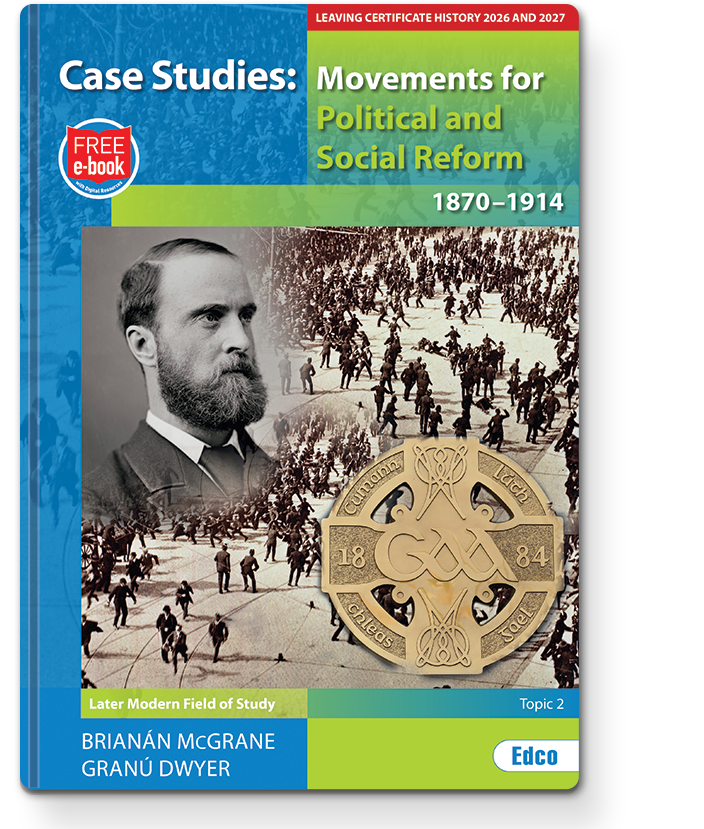 [9781802301526] [Avail 1st May] CASE STUDIES 2026/2027 - LC Later ModernIrish History Topic 2 - Movements for Reform 1870-1914 + FREE e-book