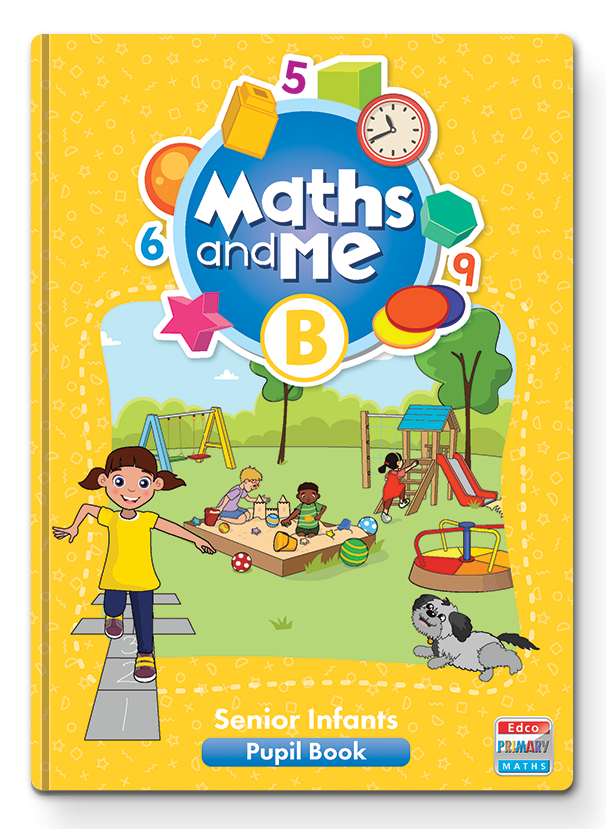 Maths and Me B Pack Senior Infants (SET) (Pupil's Book, Home/School Links Book and Progress Assessment Booklet)