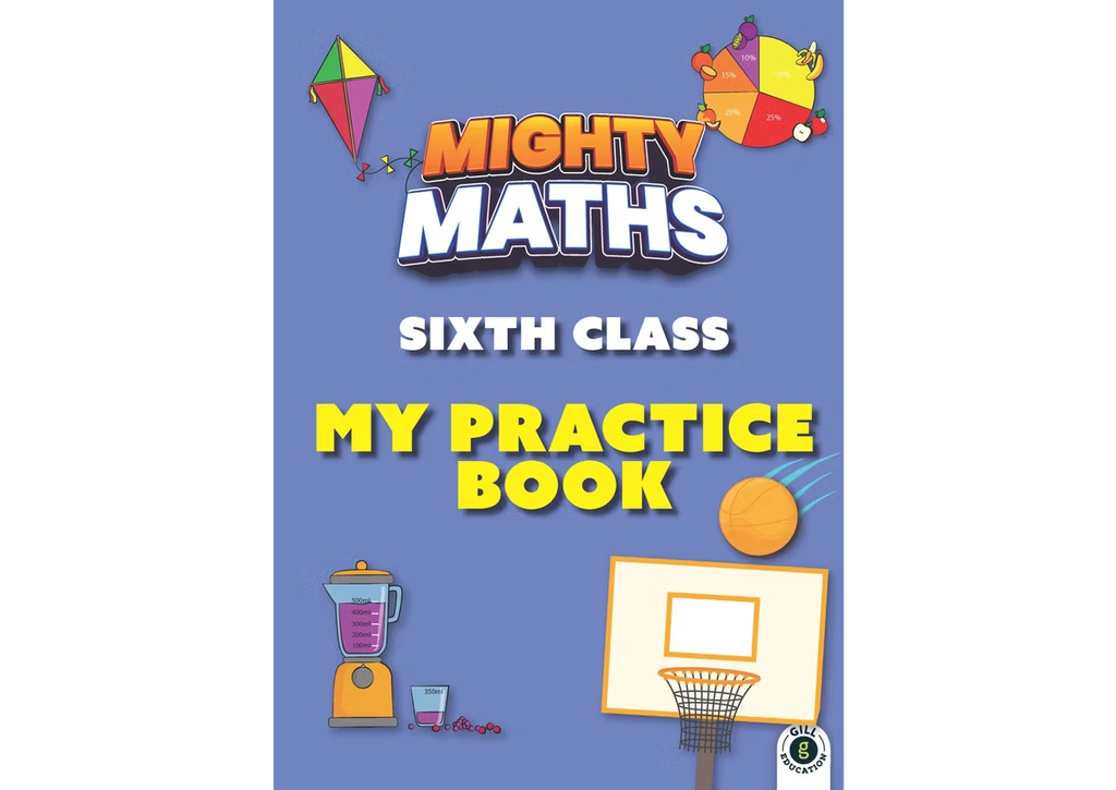 Mighty Maths 6TH CLASS Practice Book