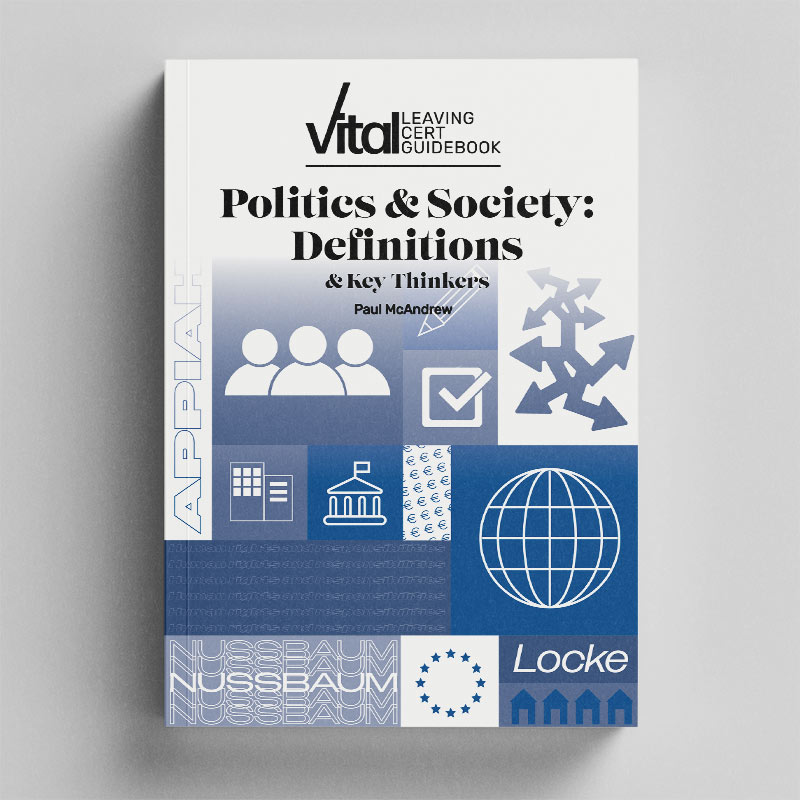 Vital Leaving Cert Guide - Politics & Society: Definitions & Key Thinkers