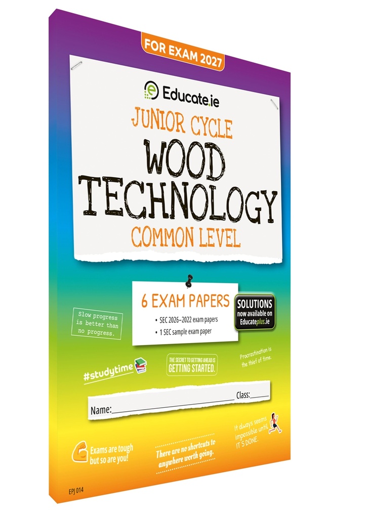 [9781917848565] 2027 Educate.ie Wood Technology JC Common Exam Papers