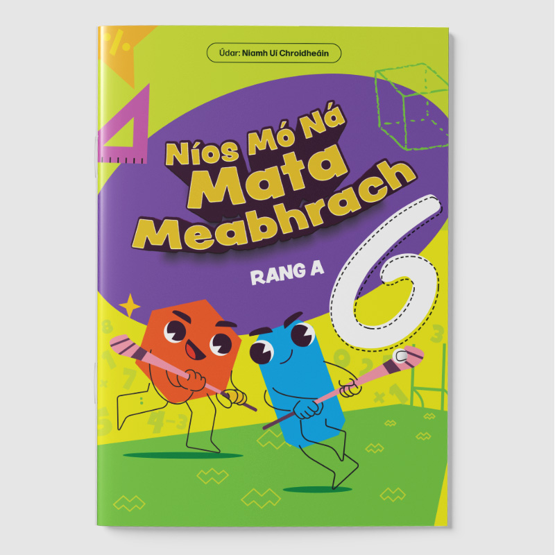 [9781918341034] Níos Mó Ná Mata Meabhrach Rang A 6 (Mental Maths 6th Class)