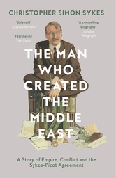 [9780008121938] The Man Who Created the Middle East