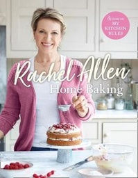 [9780008179823] Rachel Allen Home Baking