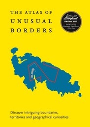 [9780008351779] Atlas of Unusual Borders Discover Intriguing Boundaries, Territories and Geographical Curiosities