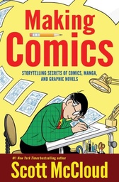 [9780060780944] Making Comics Storytelling Secrets of Comics Manga and Graphic Novels