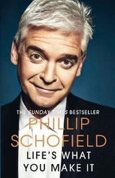 [9780241501177] Phillip Schofield Life's What You Make It
