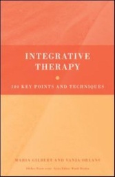 [9780415413770] Integrative Therapy 100 Key Points and Techniques