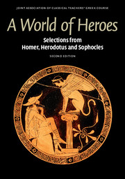 [9780521736466] A World of Heroes Selections from Homer, Herodotus and Sophocles