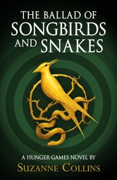 [9780702300172] [O/P] The Ballad of Songbirds and Snakes