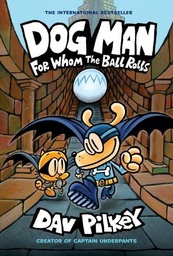 [9780702303678] Dog Man 7: For Whom the Ball Rolls