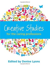 [9780717147687] LYONS: CREATIVE STUDIES FOR THE CARING PROFESSIONS