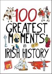 [9780717149704] 100 Greatest Moments In Irish History