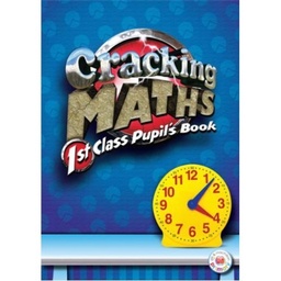 [9780717154197] [Curriculum Changing] Cracking Maths 1st Class Pupil Book