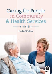 [9780717156276] O'SULLIVAN:CARING FOR PEOPLE IN COMMUNINTY & HEALTH SERVICES