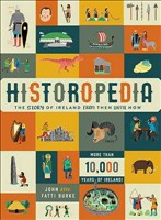 [9780717171132] Historopedia The Story of Ireland from Then Until Now