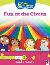 [9780717181728] Over The Moon Fun at the Circus 1st Class Reader 2
