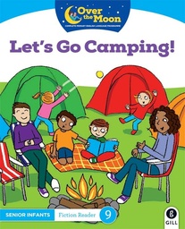 [9780717182947] Over The Moon, Let's Go Camping Fiction Reader 9