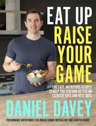 [9780717184385] Eat Up Raise Your Game