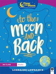 [9780717185931] Over The Moon 3rd class Reader To the Moon and Back