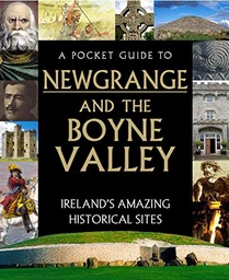 [9780717189908] A Pocket Guide To Newgrange And The Boyne Valley