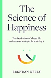 [9780717190058] The Science Of Happiness HB