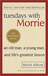 [9780751569575] Tuesdays With Morrie An old man, a young man, and life's greatest lesson