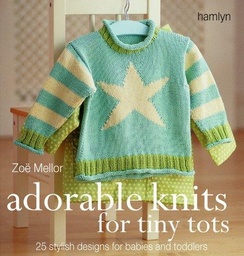 [9780753711323] ADORABLE KNITS FOR TINY TOTS