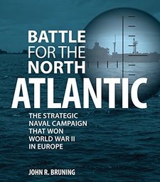 [9780760339916] Battle for the North Atlantic  The Strategic Naval Campaign That Won World War II in Europe
