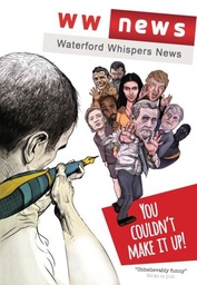 [9780856409882] Waterford Whispers News You Couldn't Make it Up!