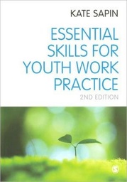 [9780857028334] Essential Skills for Youth Work Practice