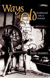 [9780862785994] Ways of Old Traditional Life in Ireland