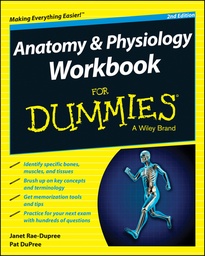 [9781118940075] Anatomy AND Physiology Workbook for Dummies, 2nd Edition