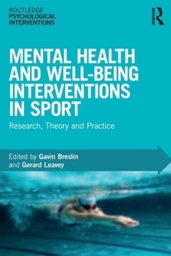 [9781138551718] Mental Health and Well-being Interventions in Sport Research, Theory and Practice