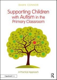 [9781138559509] Supporting Children with Autism in the Primary Classroom