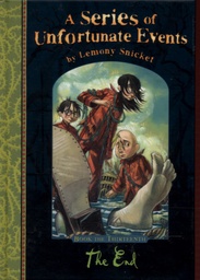 [9781405226738-new] The End (A Series of Unfortunate Events)