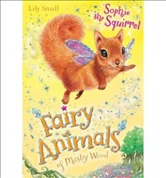 [9781405266611] Sophie the Squirrel (Fairy Animals of Misty Wood)